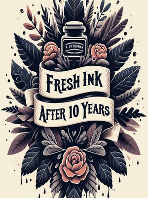 cover image of Fresh Ink After 10 Years